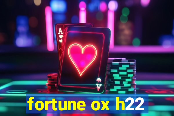 fortune ox h22